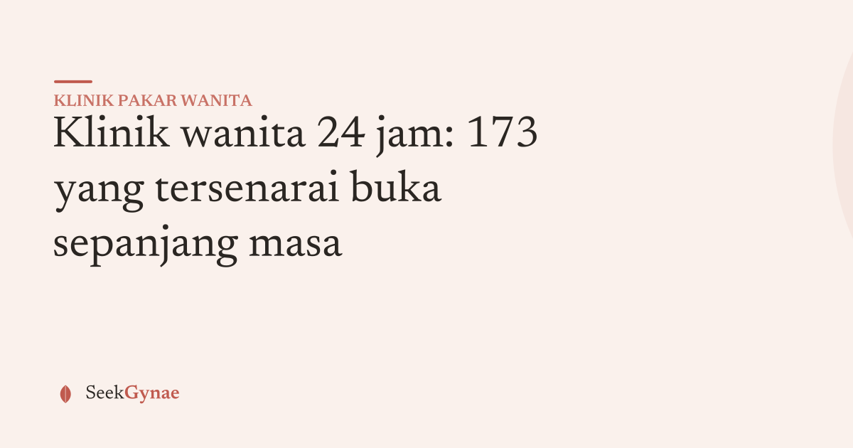 Panduan SeekGynae: klinik wanita 24 jam